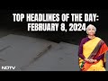 White Paper On Economy May Be Tabled In Parliament Today | Headlines Of The Day: Feb 8, 2024