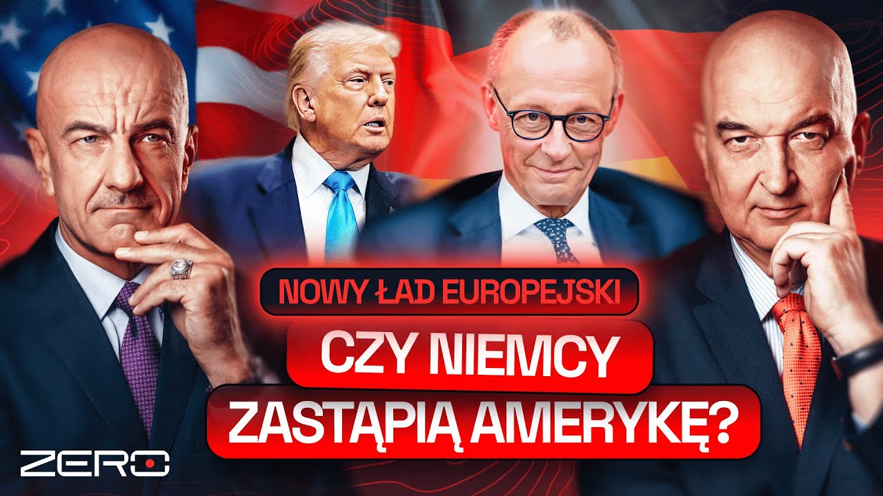 GROUND ZERO #96 NOWY ŁAD EUROPEJSKI. CZY NIEMCY ZASTĄPIĄ AMERYKĘ?