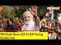 Be aware of LDF & UDF | PM Modi Slams LDF & UDF During Kerala Visit | NewsX