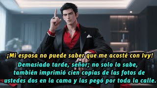 — ¡Que mi esposa no sepa lo de Ivy!— Ya lo sabe: pegó 100 fotos de ustedes en la cama por la calle.