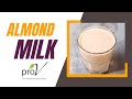 Almond Milk | #WellnessWednesday | ProV | Almond Recipes | Sanjeev Kapoor Khazana