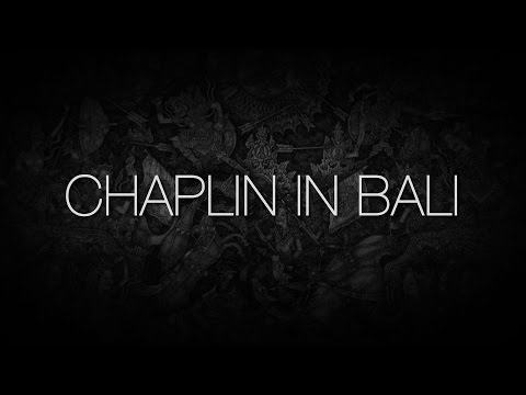 Chaplin in Bali'