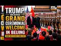 Trump Receives Grand Ceremonial Welcome in Beijing Amid High-Stakes China Visit