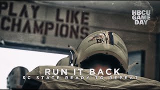Run it Back || SC State Ready to Repeat
