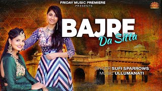 Bajre Da Sitta – Sufi Sparrows x Ullumanati | Punjabi Song Video HD