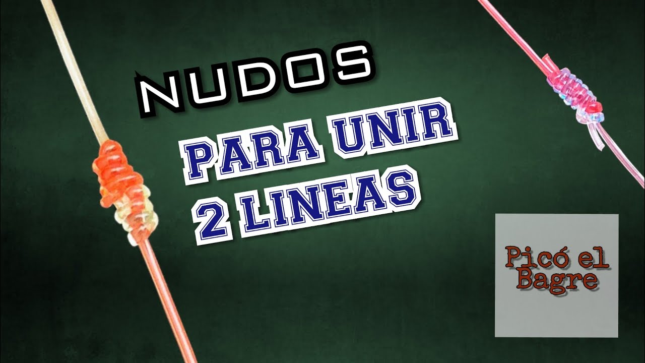 Nudos de pesca para unir dos lineas