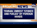 BREAKING: Iran Accuses Foreign Elements of Fueling Unrest Amid US Tensions | News9