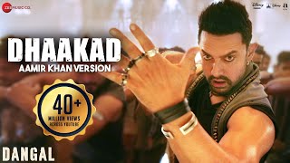 Dhaakad Aamir Khan Version - Dangal