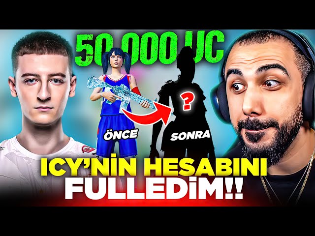 ICY'NİN HESABINA 50.000 UC YÜKLEYİP FULLEDİM!! 😱 (BÜYÜK SÜRPRİZ) | PUBG MOBILE