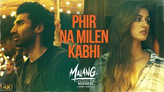 Phir Na Milen Kabhi – Ankit Tiwari – MALANG Video HD
