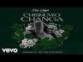Kae Chaps - Chishuwo Changa (Official Audio)