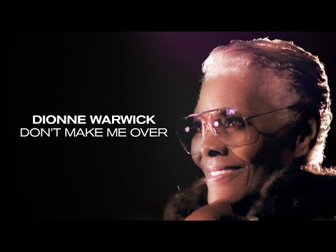 Dionne Warwick: Don't Make Me Over'