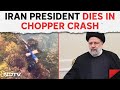 Iran President Dies | Iranian President Ebrahim Raisi Dies In Chopper Crash: Iran Media