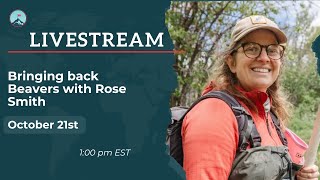Bringing back Beavers with Rose Smith