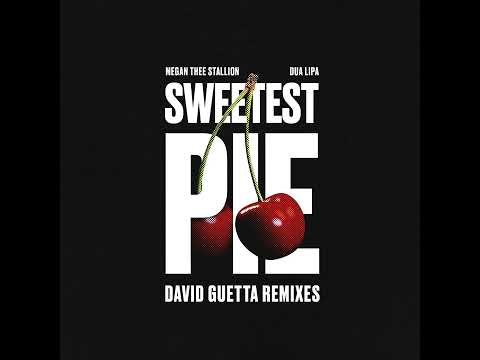 Megan Thee Stallion, Dua Lipa - Sweetest Pie (David Guetta Dance Remix Extended)