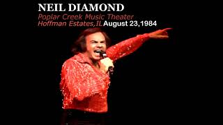 NEIL DIAMOND IN CONCERT 1984 POPLAR CREEK ILLINOIS (FULL SHOW)