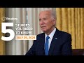 Biden says hes passing the torch to defend democracy  - Five stories you need to know | Reuters