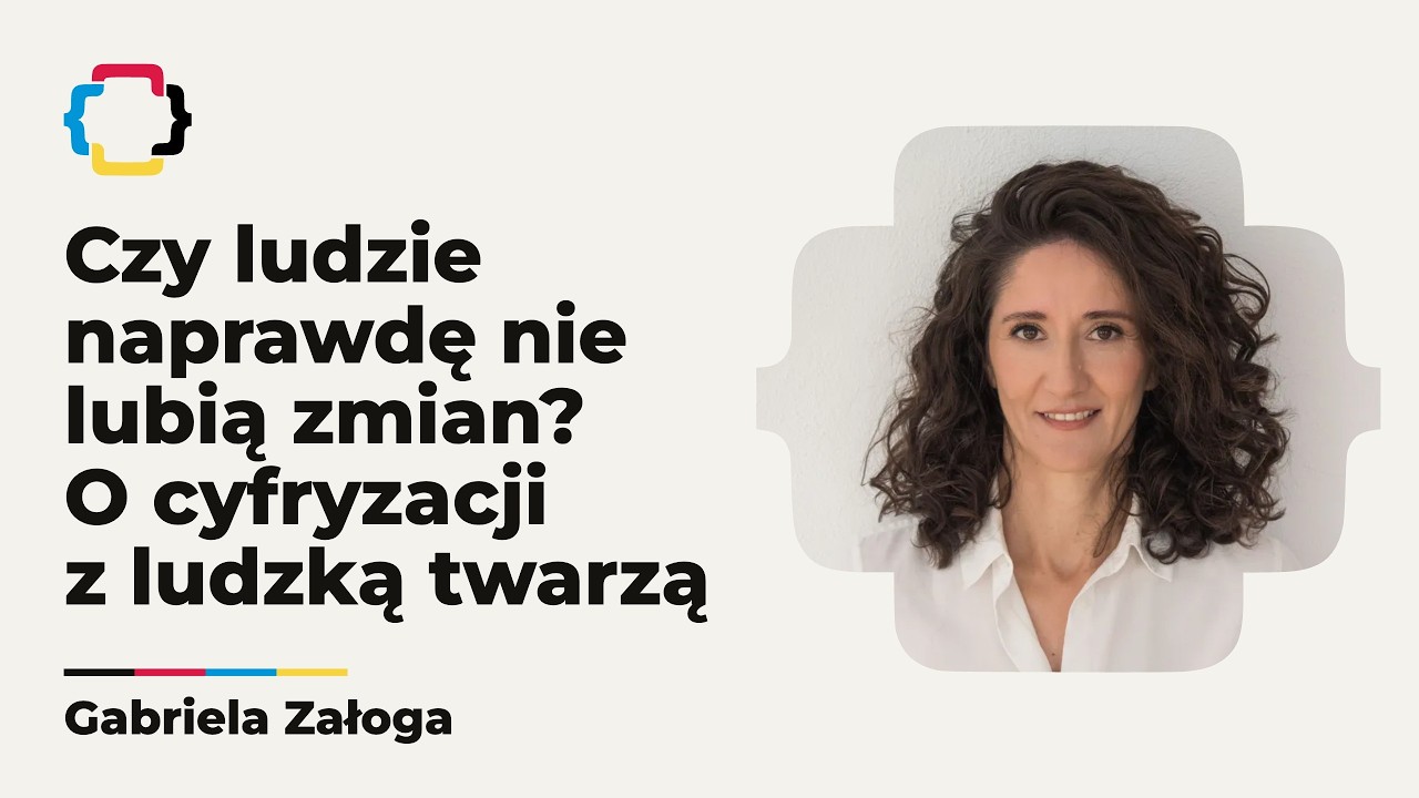 Czy ludzie naprawdę nie lubią zmian? O cyfryzacji z ludzką twarzą - G. Załoga | Programistok 2026