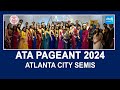 ATA Pageant 2024 | Atlanta City Semis | USA @SakshiTV