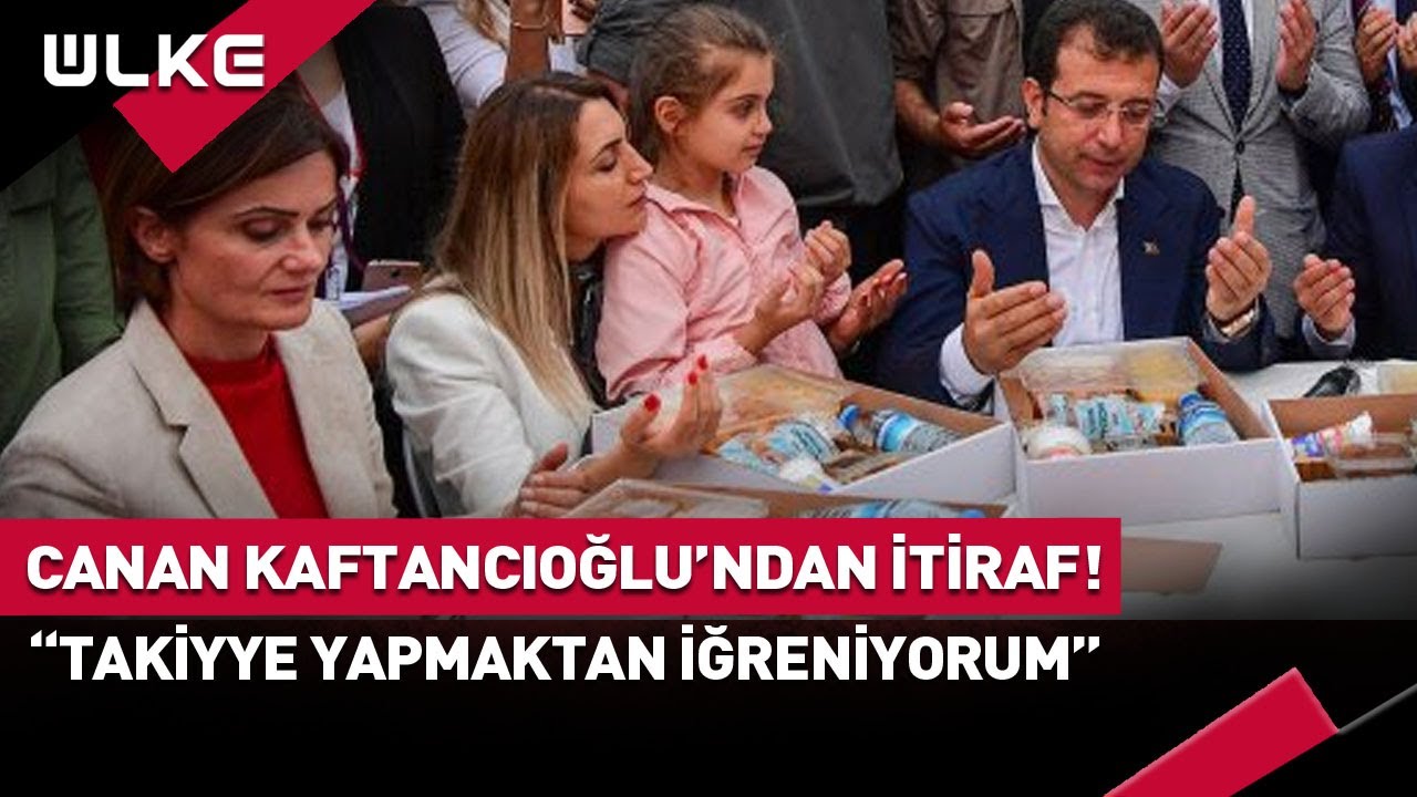 Canan Kaftancıoğlu'ndan Takiyye İtirafı! #haber