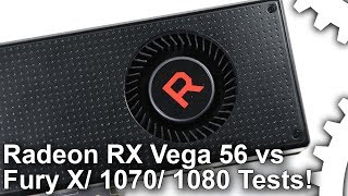 1440p: Radeon RX Vega 56 vs GTX 1070/ GTX 1080/ R9 Fury X Gaming Benchmarks