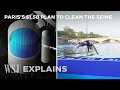 Paris’ $1.5B Plan to Clean the Seine: Testing the Water | WSJ