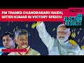 PM Modi Speech Today | PM Modi Thanks Allies Chandrababu Naidu, Nitish Kumar In Victory Speech