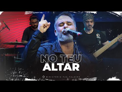 Ministério Tua Palavra – No Teu Altar