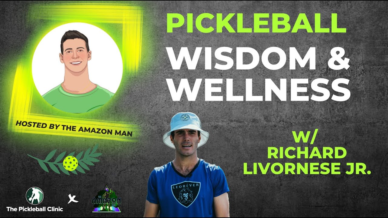 Pickleball's Next Big Star: Richard Livornese Jr. | Pickleball Wisdom and Wellness