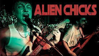 Alien Chicks Live at The Windmill.