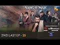 Sang-e-Mah EP 25 [] 26th June 22 - Presented by Dawlance & Itel Mobile,Powered By Master Paints