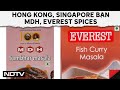 MDH Everest Cancer | After Singapore, Hong Kong Bans Sale Of MDH, Everest Spices
