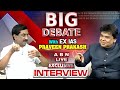 🔴LIVE: ABN MD Radhakrishna BIG Debate With EX IAS Praveen Prakash || Big Debate || ABN