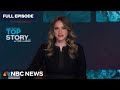 Top Story with Tom Llamas -  May 27 | NBC News NOW