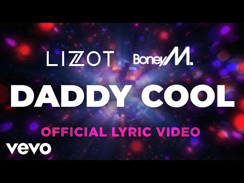 LIZOT, Boney M. - Daddy Cool (Official Lyric Video)