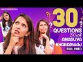 Jabardasth Anasuya Bharadwaj answers for weirdest and funniest 30 questions