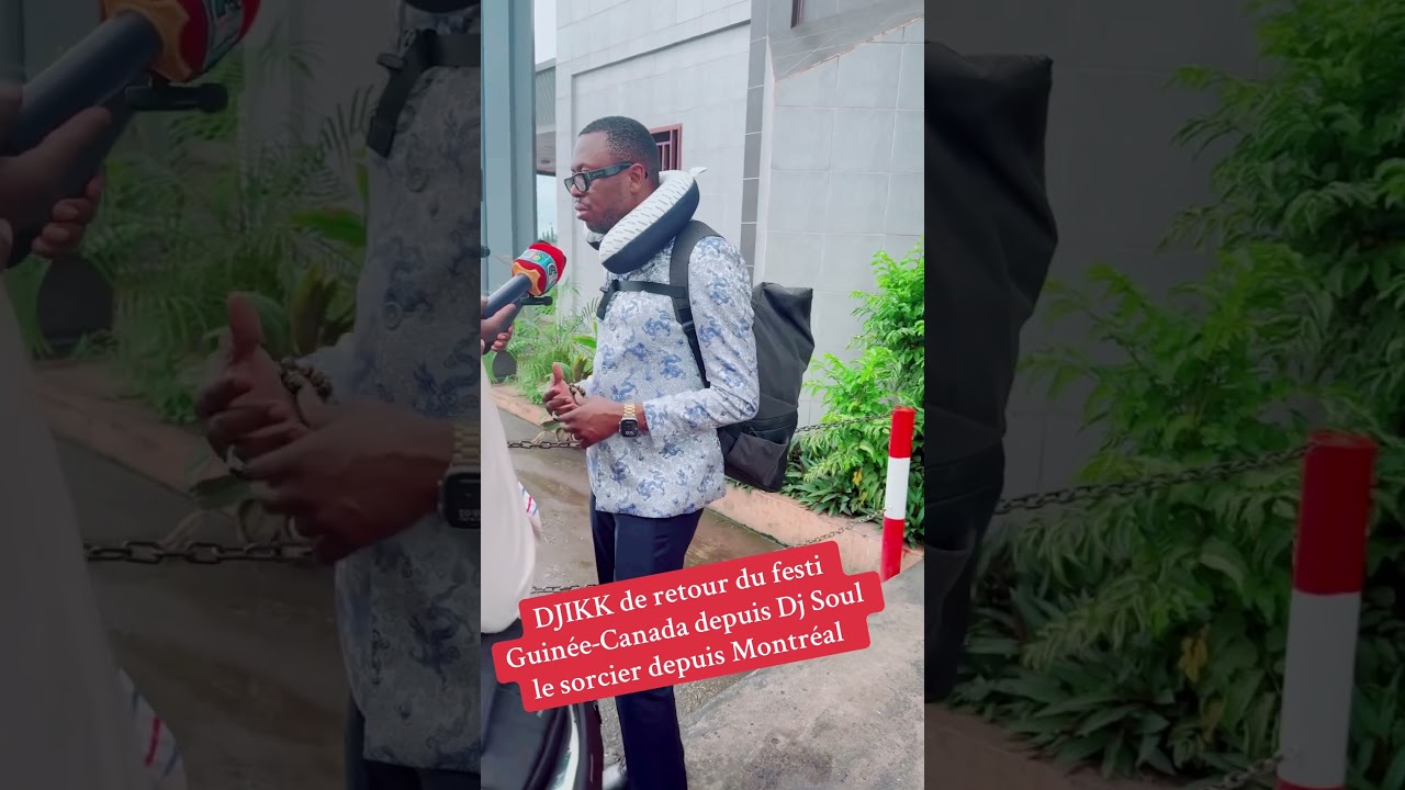 🛑DJIKK de retour du Festi Guinée-Canada de Dj Soul le sorcier depuis Montréal part.5