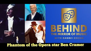 An Interview with Phantom of the Opera Star Ben Cramer