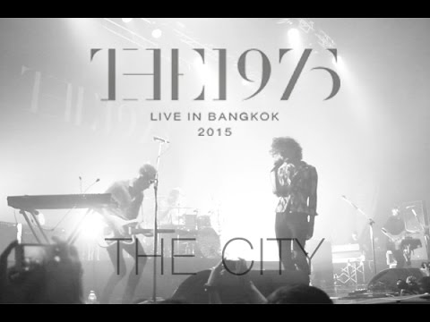 The City - The 1975 live in Bangkok 2015