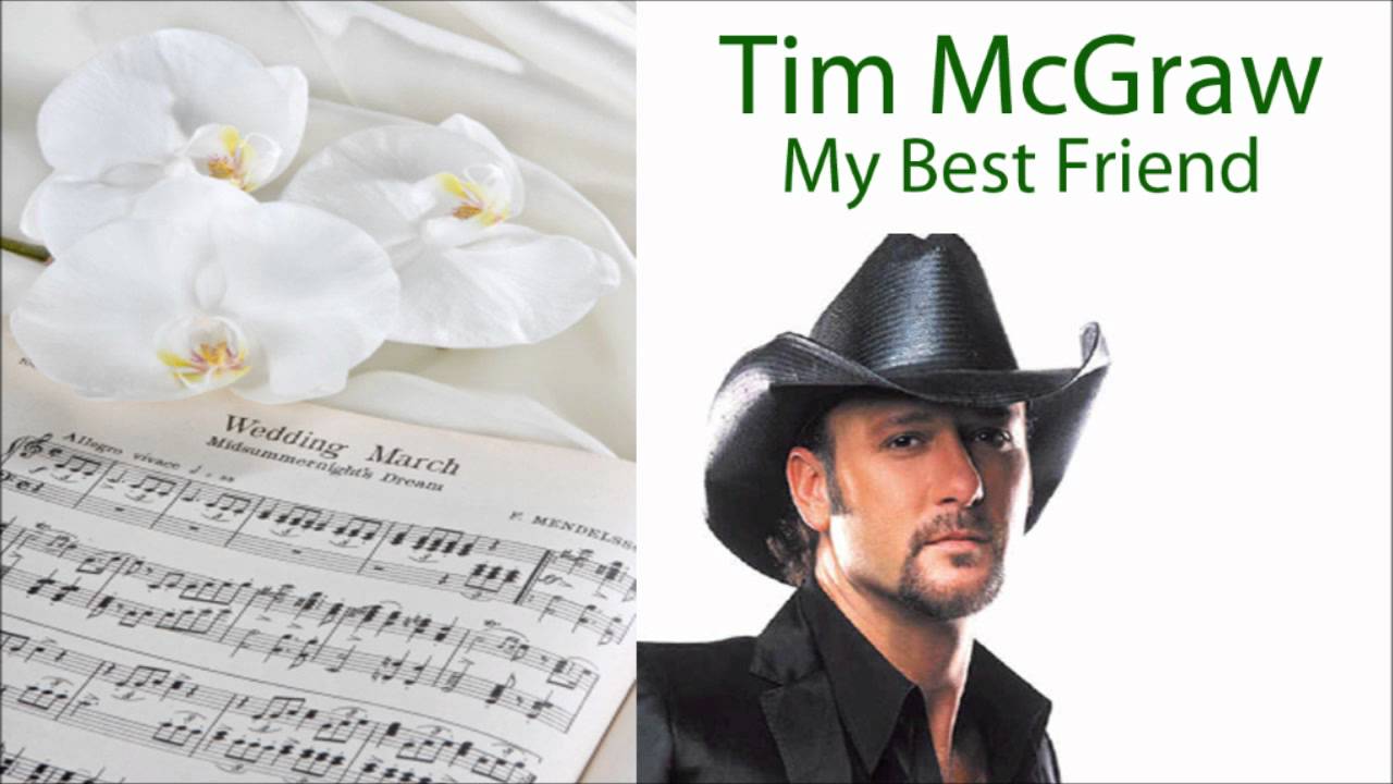 My Best Friend (Tim McGraw) Wedding Music Samples YouTube