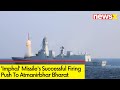 Imphal Missiles Successful Firing | Push To Atmanirbhar Bharat | NewsX