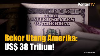 Utang AS Pecah Rekor: Tembus US$ 38 Triliun, Setara Gabungan 5 Ekonomi Raksasa Dunia!