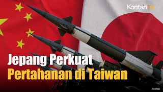 China Ketar-Ketir Jepang Pasang Sistem Rudal di Dekat Taiwan
