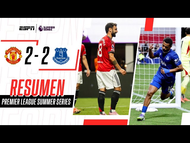 EL UNITED EMPATÓ Y SE QUEDÓ CON LA PREMIER LEAGUE SUMMER SERIES | Man. Utd 2-2 Everton | RESUMEN