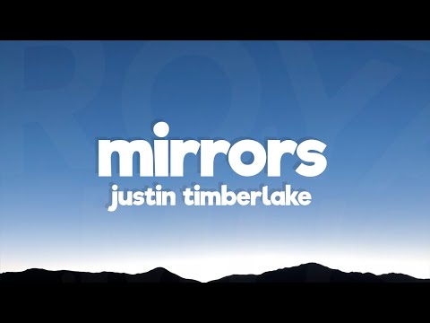 Justin Timberlake - Mirrors (Lyrics) (Radio Edit)