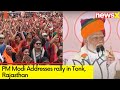 PM Modi Addresses rally in Tonk, Rajasthan | BJPs Lok Sabha Campaign | NewsX