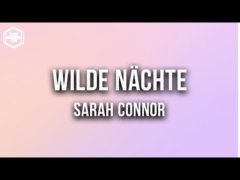 Sarah Connor  - Wilde Nächte (Lyric Video)