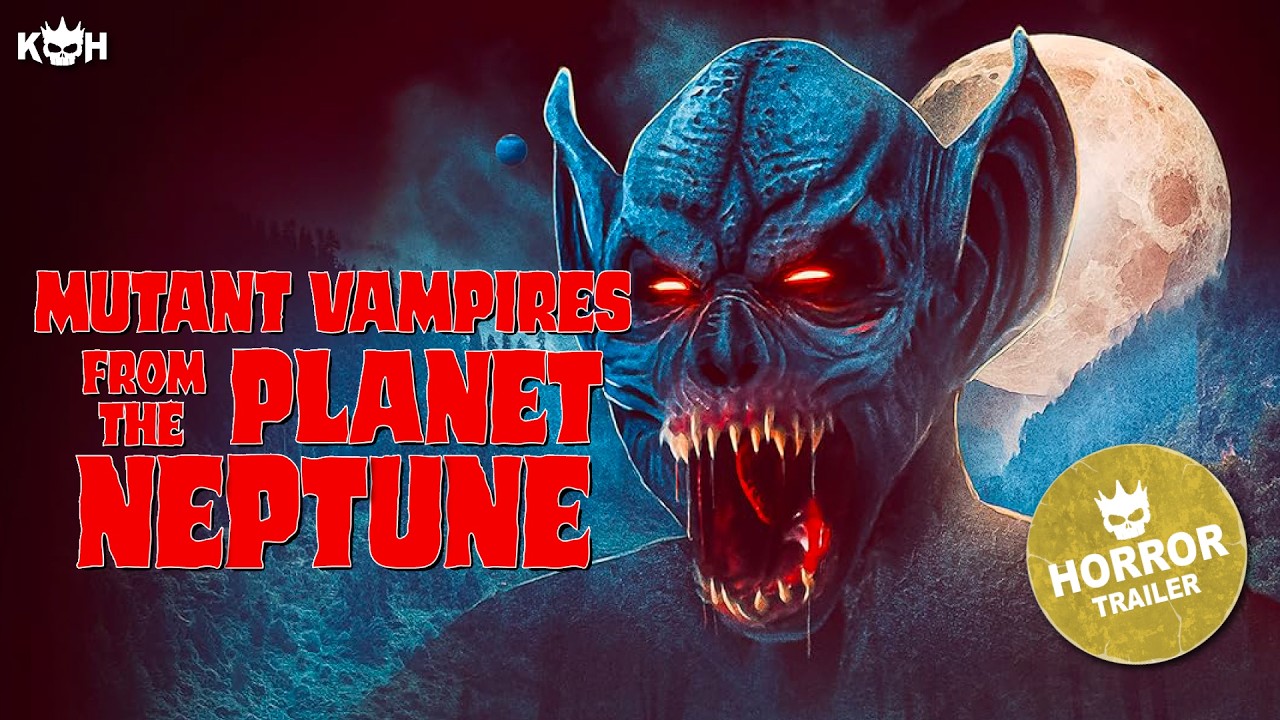 Mutant Vampires From Planet Neptune 🎥 Blood, Gore & Cosmic Terror | OFFICIAL TRAILER