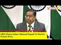 MEA Claims Indian National Duped | Forced to Work in Ukraine War | NewsX