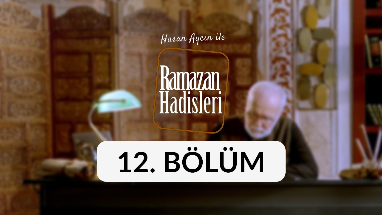 Sevap - Ramazan Hadisleri 12. Bölüm
